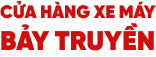 XE MÁY BẢY TRUYỀN